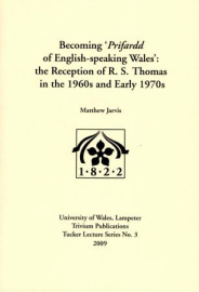 Becoming 'Prifardd of English-speaking Wales': The Reception of R. S. Thomas in the 1960s and Early 1970s 